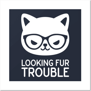 Looking Fur Trouble Posters and Art